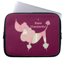 Have Standards (poodle) Laptop Sleeve