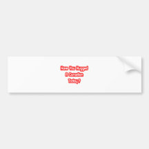 Have You Hugged A Canadian Today? Bumper Sticker