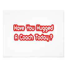 Have You Hugged A Coach Today? Invitations