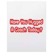 Have You Hugged A Coach Today?