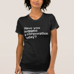 Have you hugged a Corporation Today.png T-shirt