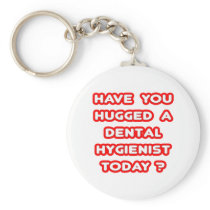 Have You Hugged A Dental Hygienist Today?