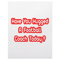 Have You Hugged A Football Coach Today?