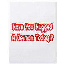 Have You Hugged A German Today?