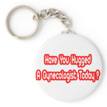 Have You Hugged A Gynecologist Today?