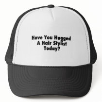 Have You Hugged A Hair Stylist Today