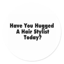 Have You Hugged A Hair Stylist Today
