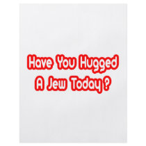 Have You Hugged A Jew Today?