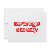 Have You Hugged A Jew Today?