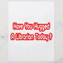 Have You Hugged A Librarian Today? Flyer