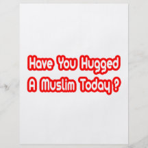 Have You Hugged A Muslim Today? Flyers