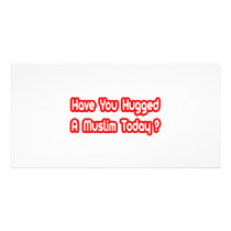 Have You Hugged A Muslim Today?