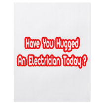 Have You Hugged An Electrician Today?