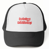 Have You Hugged An Electrician Today?
