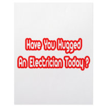 Have You Hugged An Electrician Today?