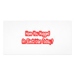 Have You Hugged An Electrician Today? photo cards