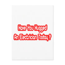 Have You Hugged An Electrician Today?