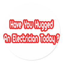 Have You Hugged An Electrician Today?