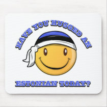 Have you hugged an Estonian today? Mousepads