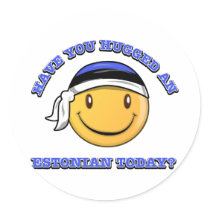 Have you hugged an Estonian today? Round Sticker
