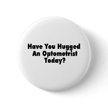 Have You Hugged An Optometrist Today
