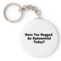 Have You Hugged An Optometrist Today