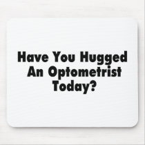 Have You Hugged An Optometrist Today