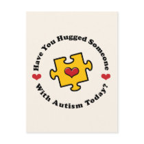 Have You Hugged Someone With Autism Today Postcard