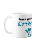 Have You Met My Criminally Insane Alter Ego mugs