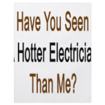 Have You Seen A Hotter Electrician Than Me Custom Flyer
