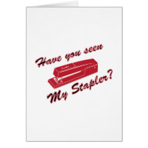 Have you seen my stapler?