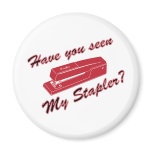 Have you seen my stapler? magnets