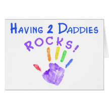 Having 2 Daddies Rocks!! Greeting Cards