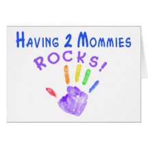Having 2 Mommies Rocks!! Greeting Card