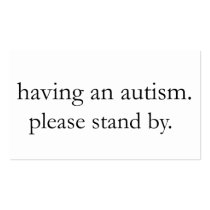 having an autism. please stand by. business card template