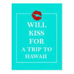 Hawaii Gift Will Kiss for a Trip to Hawaii Postcards