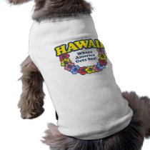 Hawaii Where America Gets Sex Dog Clothing