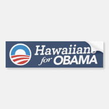 Hawaiian For Obama Bumper Sticker (CUSTOM COLOR)