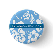 Hawaiian Shirt Day Pinback Buttons