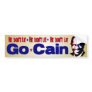 He Dont Lie - Go Cain - Herman Cain Bumper Stickers