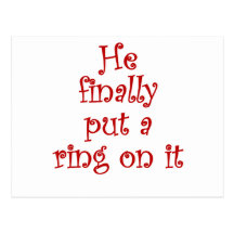 He finally put a ring on it postcards