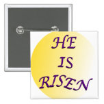He Is Risen Button