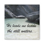 He leads me beside the still waters... magnets