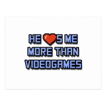 He Loves Me More Than Videogames Postcards