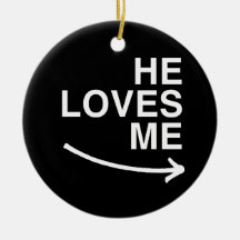 He loves me (right) -.png christmas ornaments