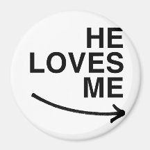 He loves me (right).png fridge magnet