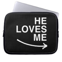 He loves me (right) -.png laptop sleeves