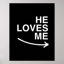 He loves me (right) -.png posters