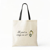 He Put A Ring On It Tote Bag