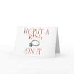 He Put a Ring On It Bride Greeting Cards